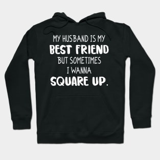 My husband is my best friend Hoodie